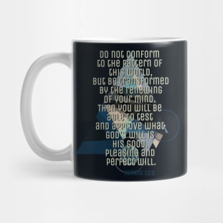 Romans 12:2 Do not be Confoemed Mug